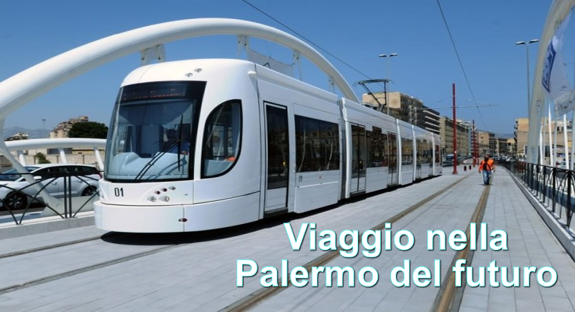 Da Mondello al Politeama in Tram: Ecco come sarà la mobilità del futuro a Palermo