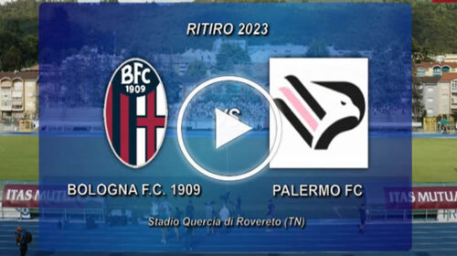 Amichevole, in campo Bologna-Palermo: DIRETTA Tv e Streaming – VIDEO